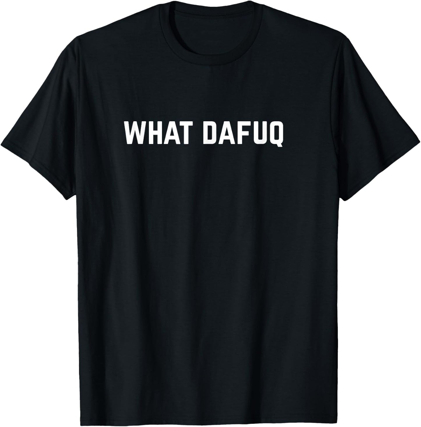What Dafuq Funny Computer Slang T-Shirt - T-Shirt | Black