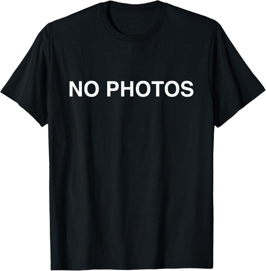 No Photos hilarious sign design for social-media celebrity T-Shirt - T-Shirt | Black
