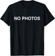 No Photos hilarious sign design for social-media celebrity T-Shirt - T-Shirt | Black