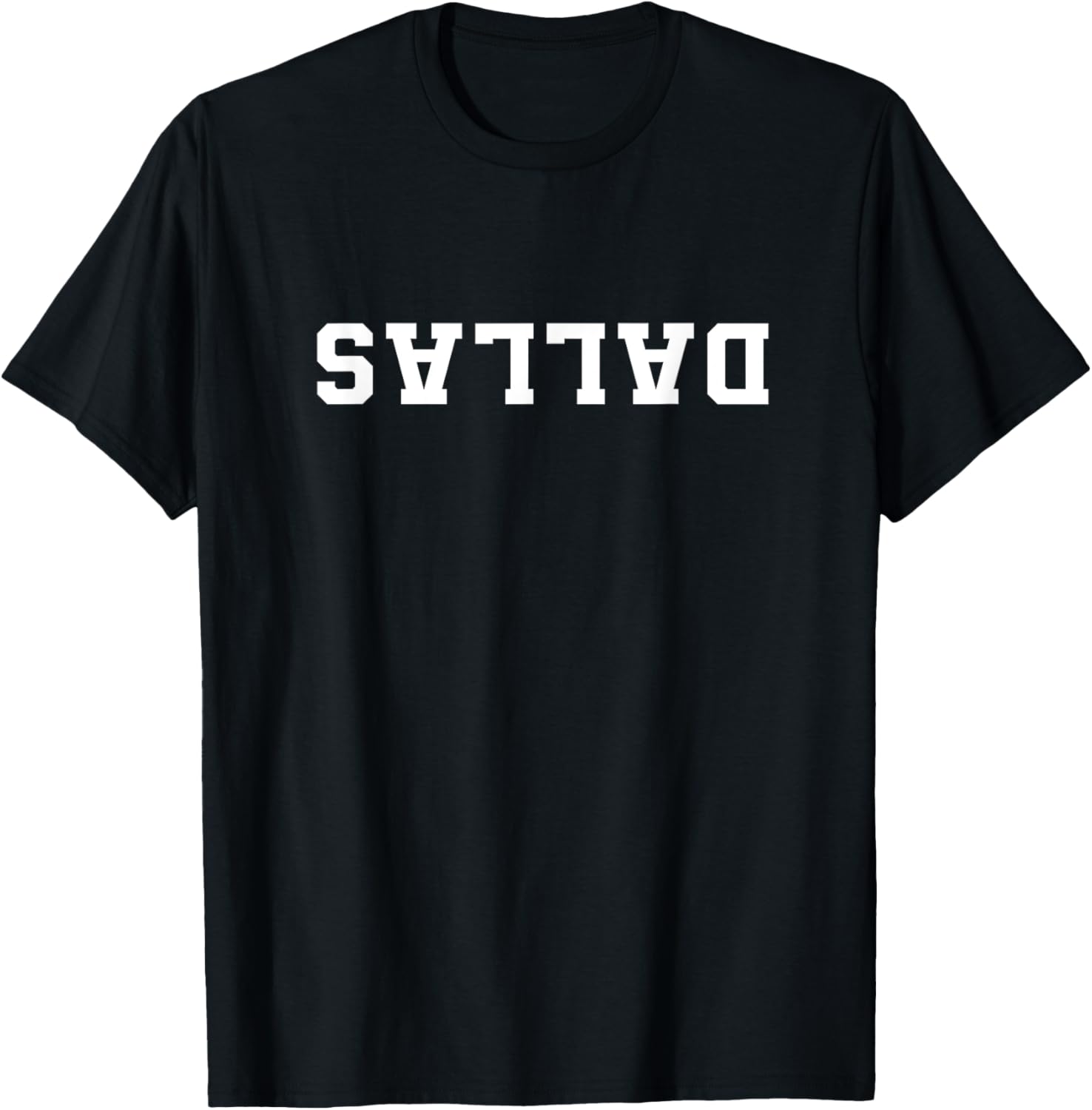 Dallas Upside Down Reverse Letters Texas T-Shirt - T-Shirt | Black