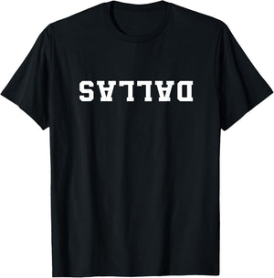 Dallas Upside Down Reverse Letters Texas T-Shirt - T-Shirt | Black