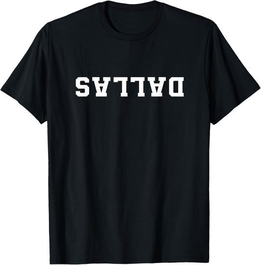 Dallas Upside Down Reverse Letters Texas T-Shirt - T-Shirt | Black