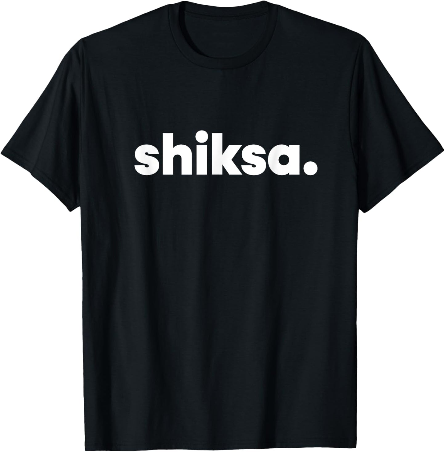 Shiksa - Funny Yiddish T-Shirt - T-Shirt | Black