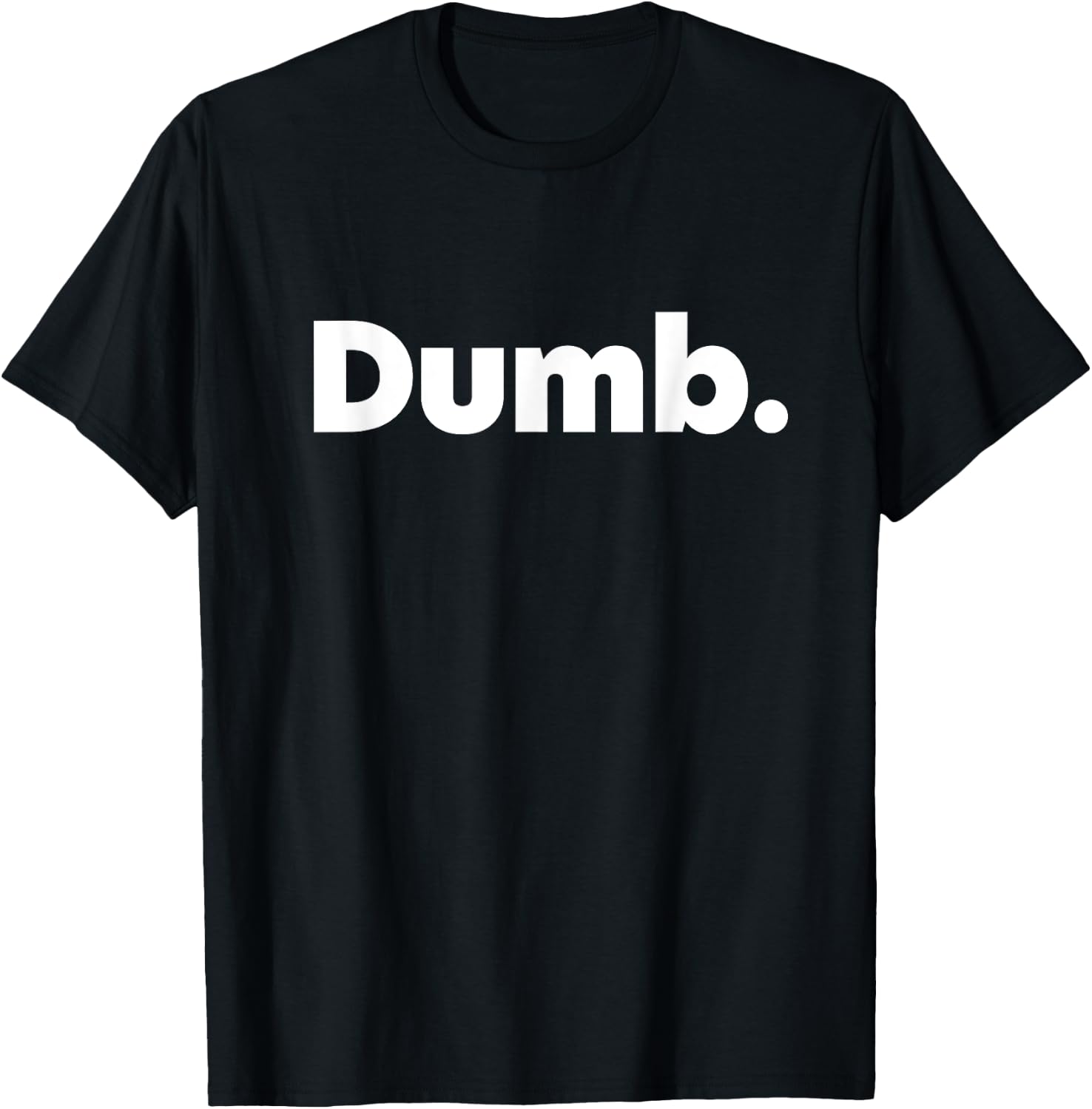 That Says Dumb T-Shirt - T-Shirt | Black