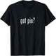 Got Pie T-Shirt - T-Shirt | Black