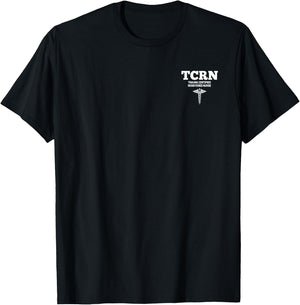 TCRN Trauma Certified Registered Nurse Hospital Staff T-Shirt - T-Shirt | Black