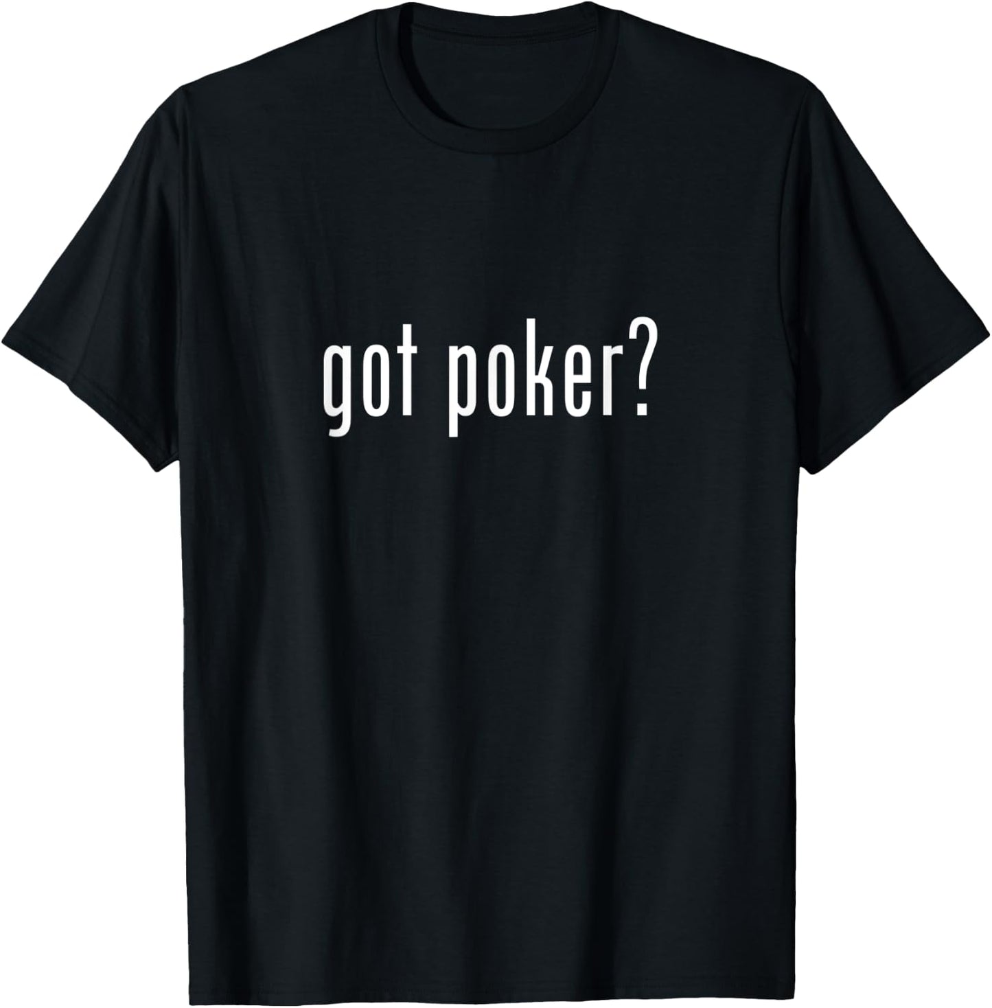 Got Poker T-Shirt - T-Shirt | Black