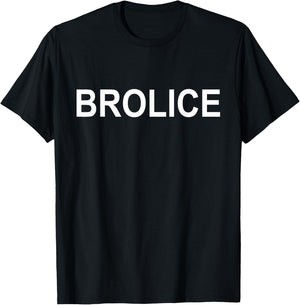 Brolice Merch Funny Brother Funny Bro funny Police Brolice T-Shirt - T-Shirt | Black
