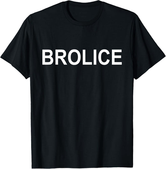 Brolice Merch Funny Brother Funny Bro funny Police Brolice T-Shirt - T-Shirt | Black