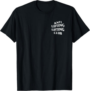 Anti Lifting Lifting Club: White Logo (Front + Back) T-Shirt - T-Shirt | Black