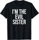 I'm The Evil Sister Funny Matching T-Shirt - T-Shirt | Black