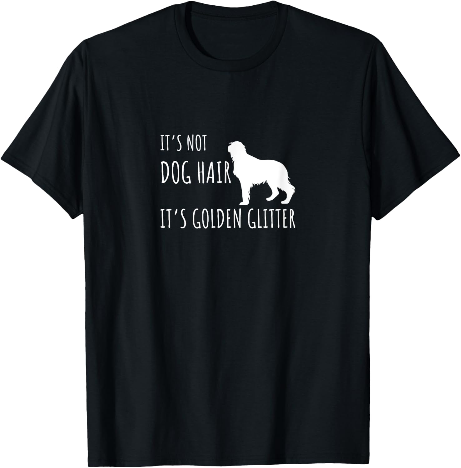 It's not Dog Hair it's Golden Gliter Dog lover T-Shirt - T-Shirt | Black