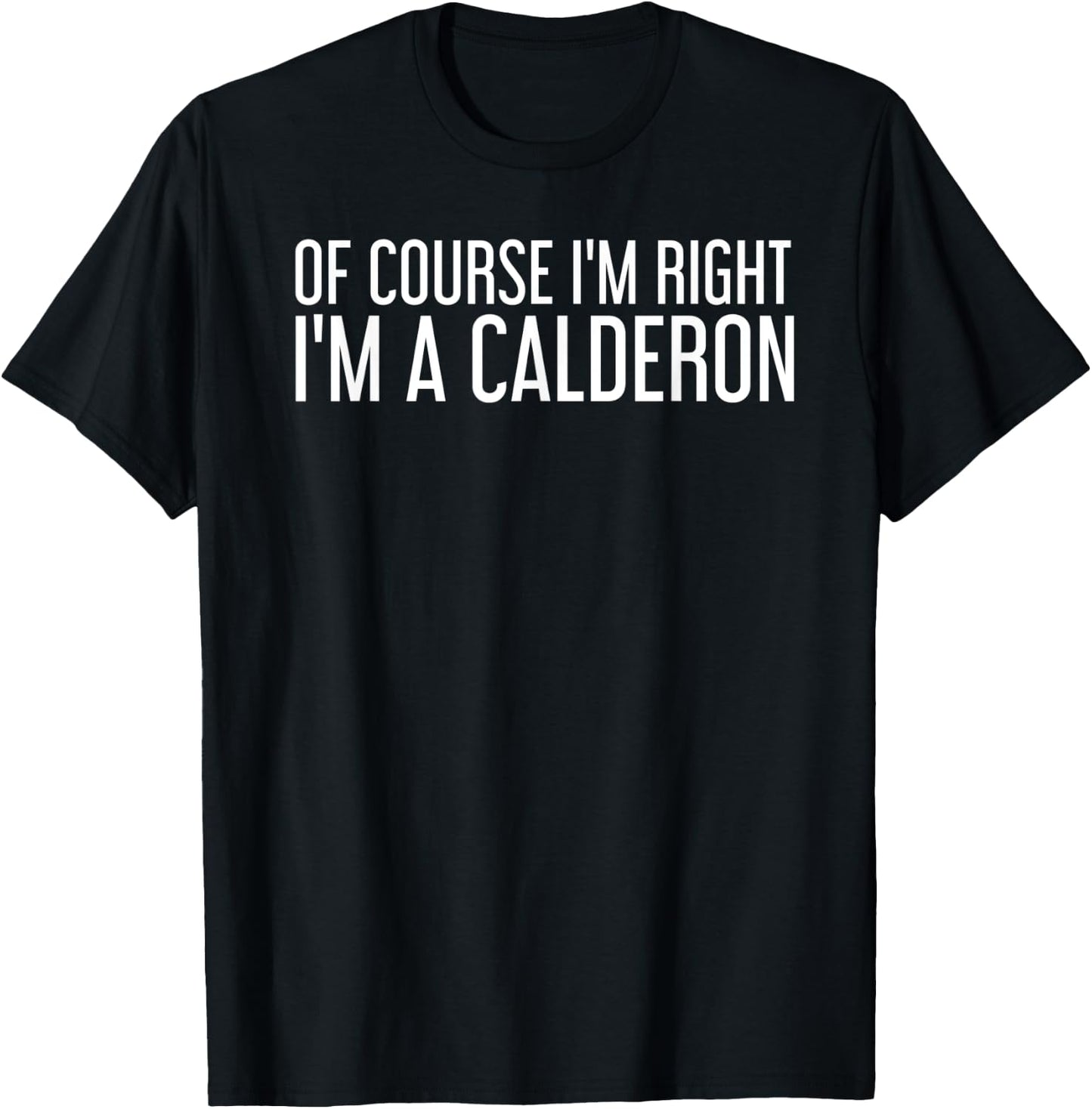 CALDERON Gift Funny Surname Family Tree Birthday Reunion T-Shirt - T-Shirt | Black