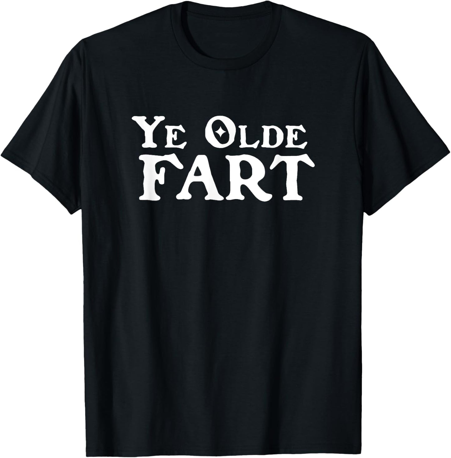 Ye Olde Fart Renaissance Faire Medieval Festival Novelty Gag T-Shirt - T-Shirt | Black