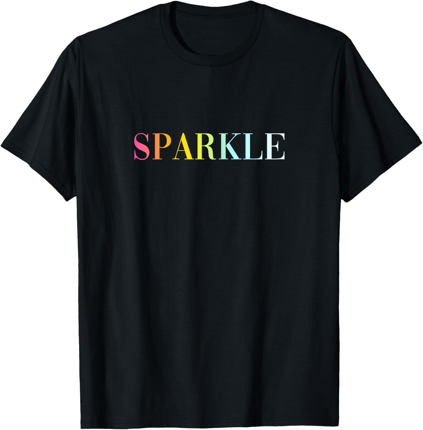 Sparkle - Funny Cool Positive Vibes Quote T-Shirt - T-Shirt | Black