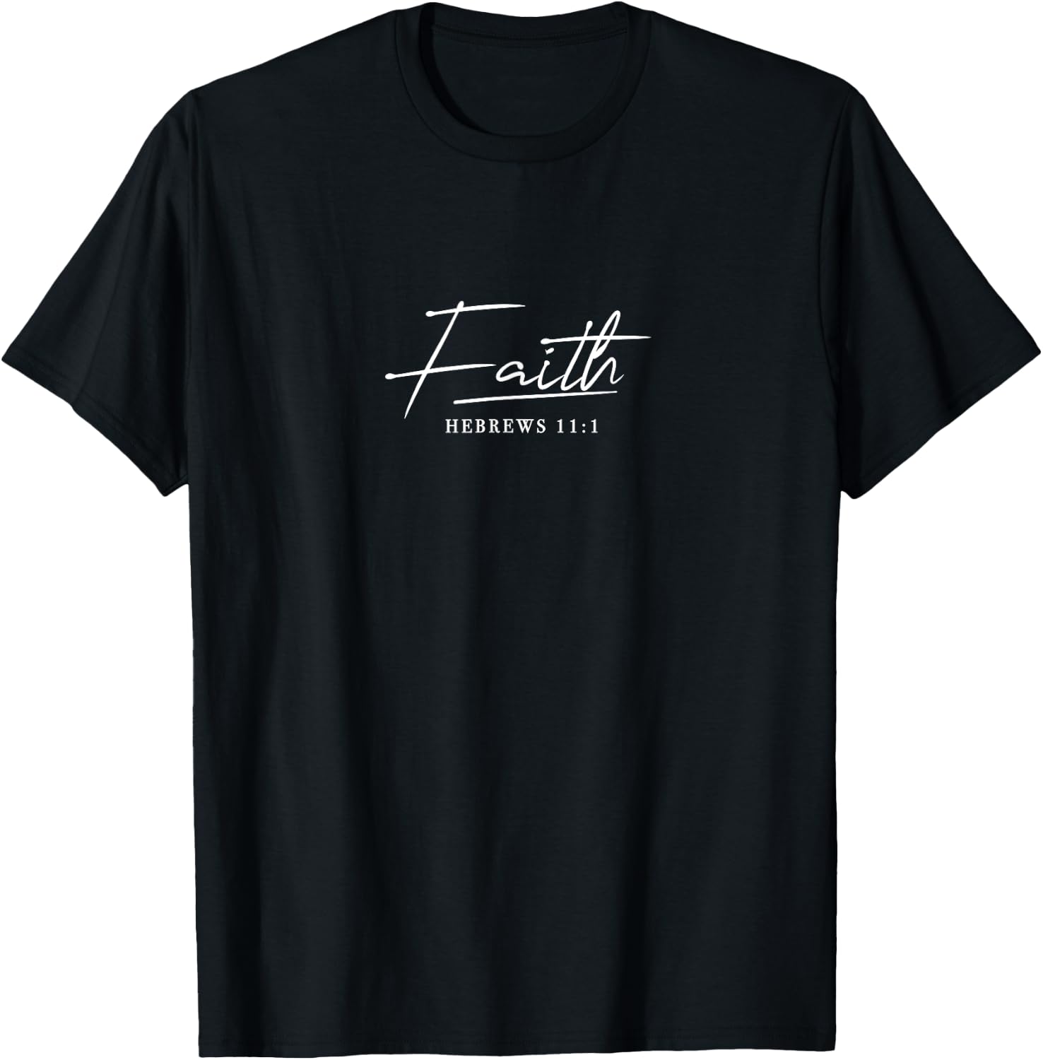 Faith Slogan, Hebrews 11:1 - & Men, Christian T-Shirt - T-Shirt | Black
