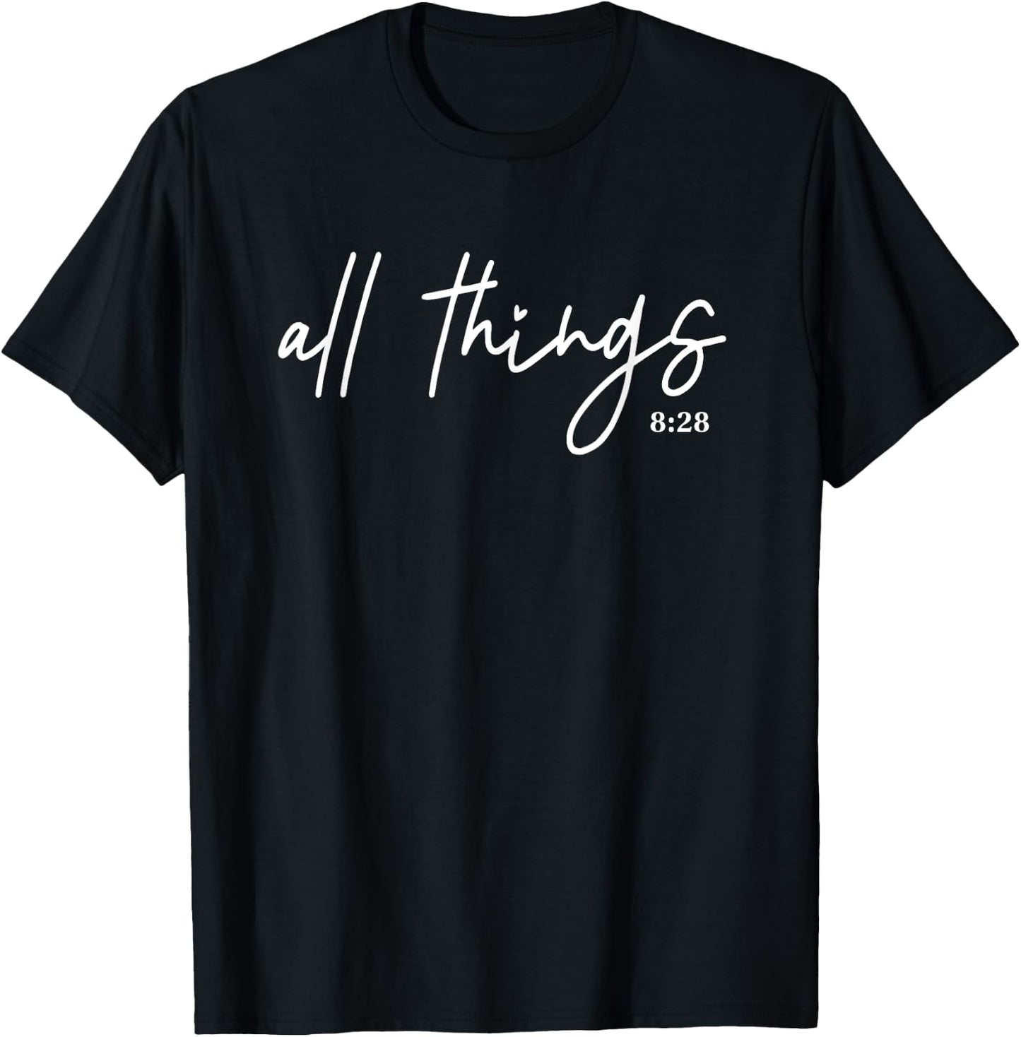 Christian Bible Verse Romans All things Faith Religious T-Shirt - T-Shirt | Black