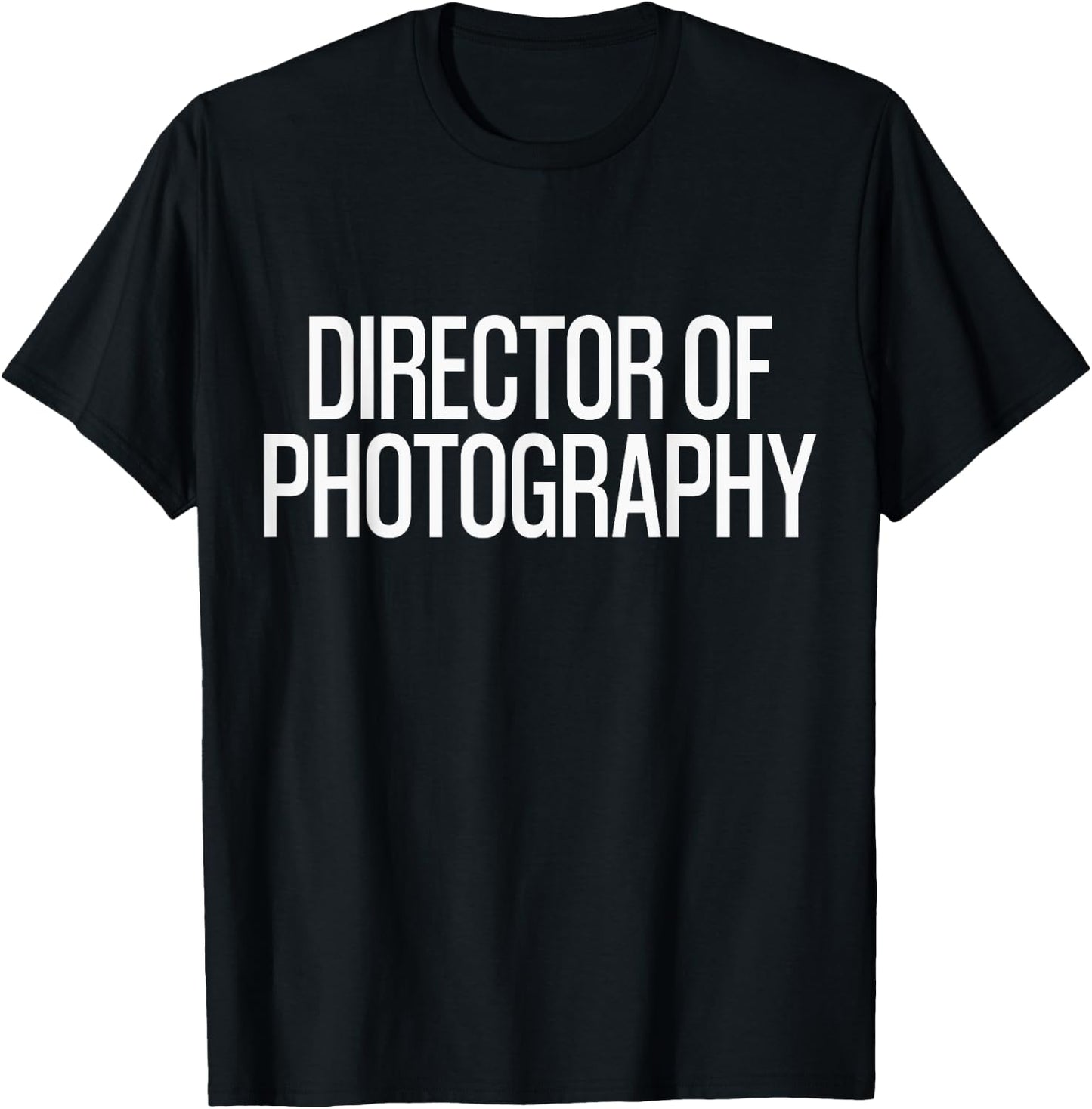 Bold Director of Photography Text | Film Crew T-Shirt - T-Shirt | Black