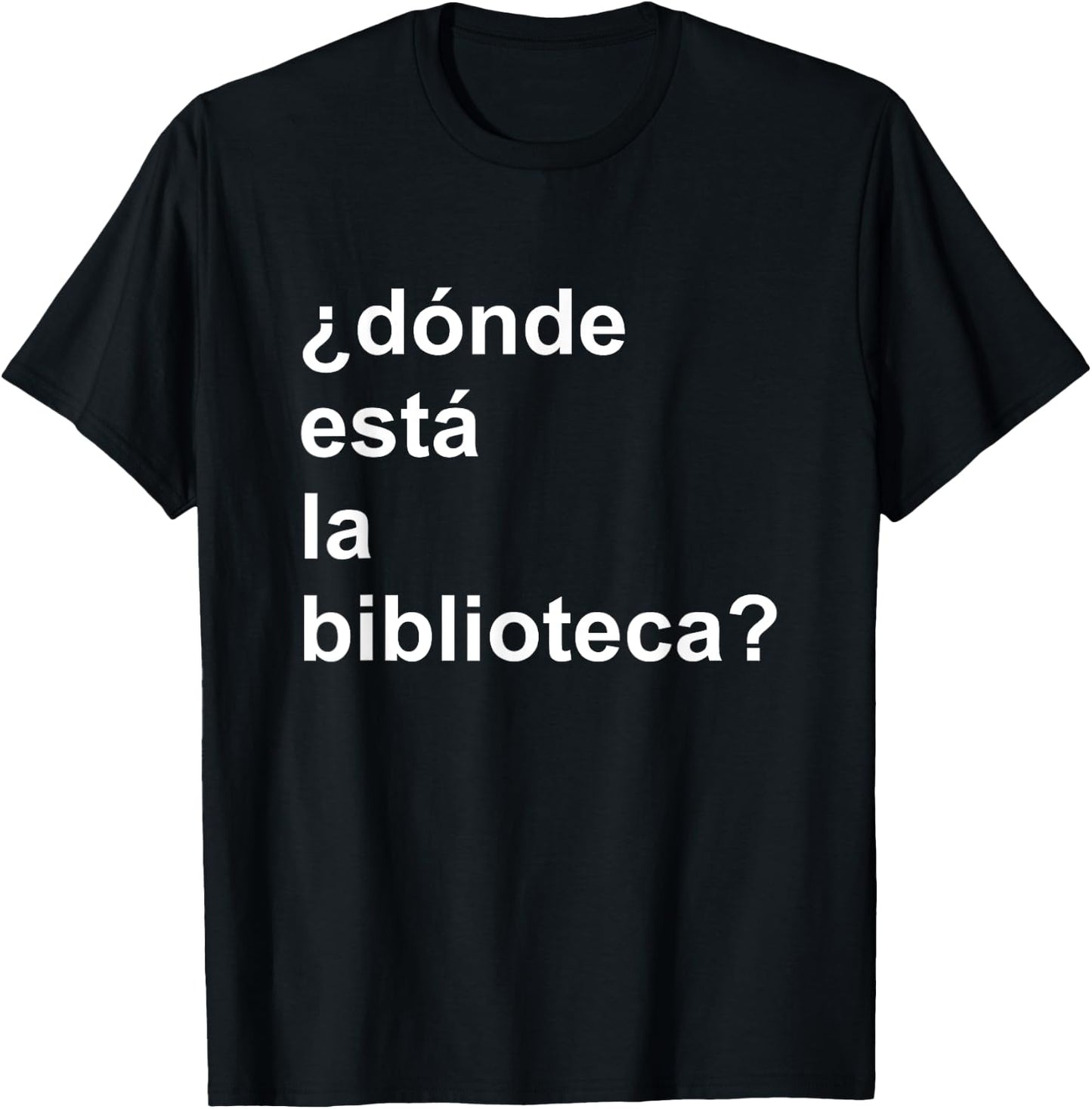 Donde Esta La Biblioteca Community T-Shirt - T-Shirt | Black