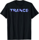 Trance Music Rave EDM Music T-Shirt - T-Shirt | Black