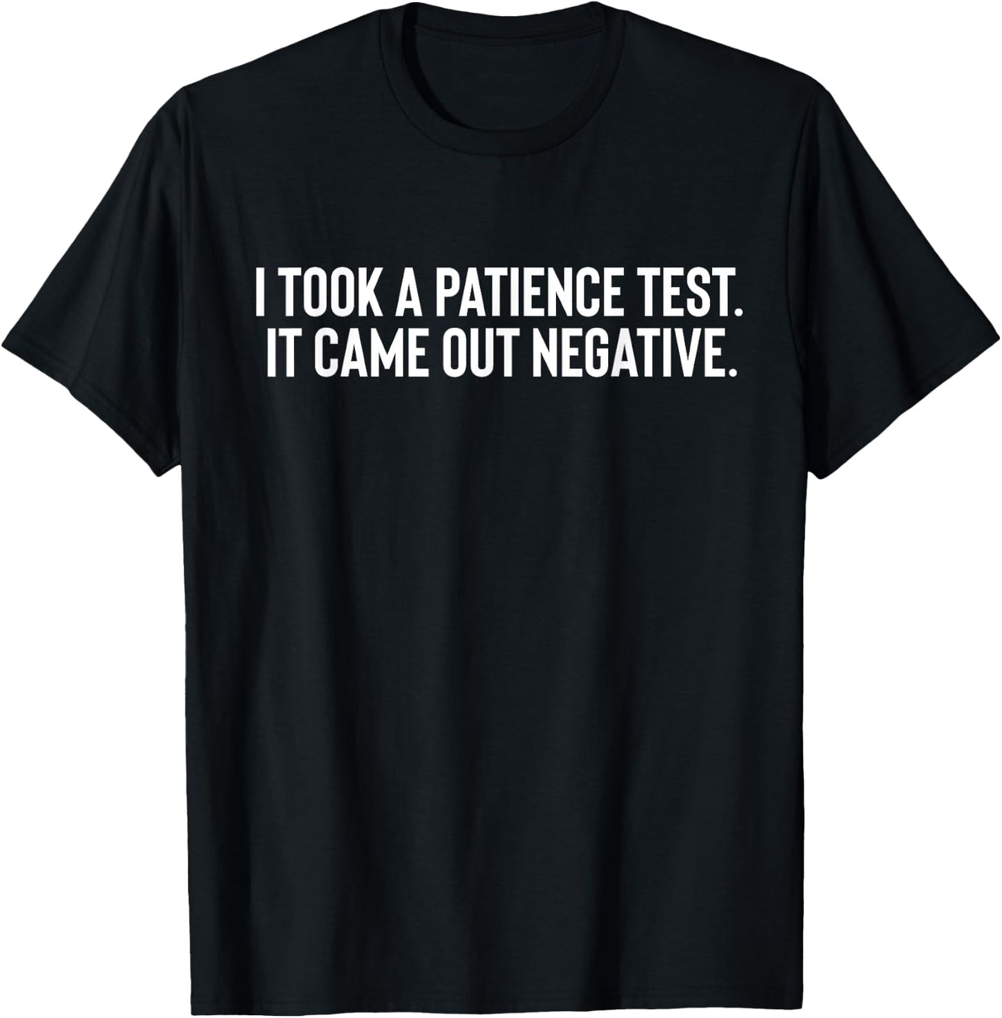Funny Impatient Person Gift No Patience Sarcastic Quote T-Shirt - T-Shirt | Black