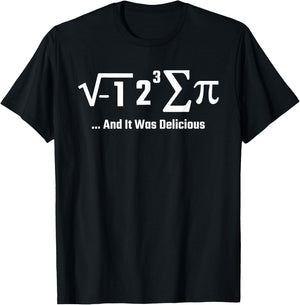 I Ate Some Pie And It Was Delicious I Math For Teachers Men Women T-Shirt - T-Shirt | Black