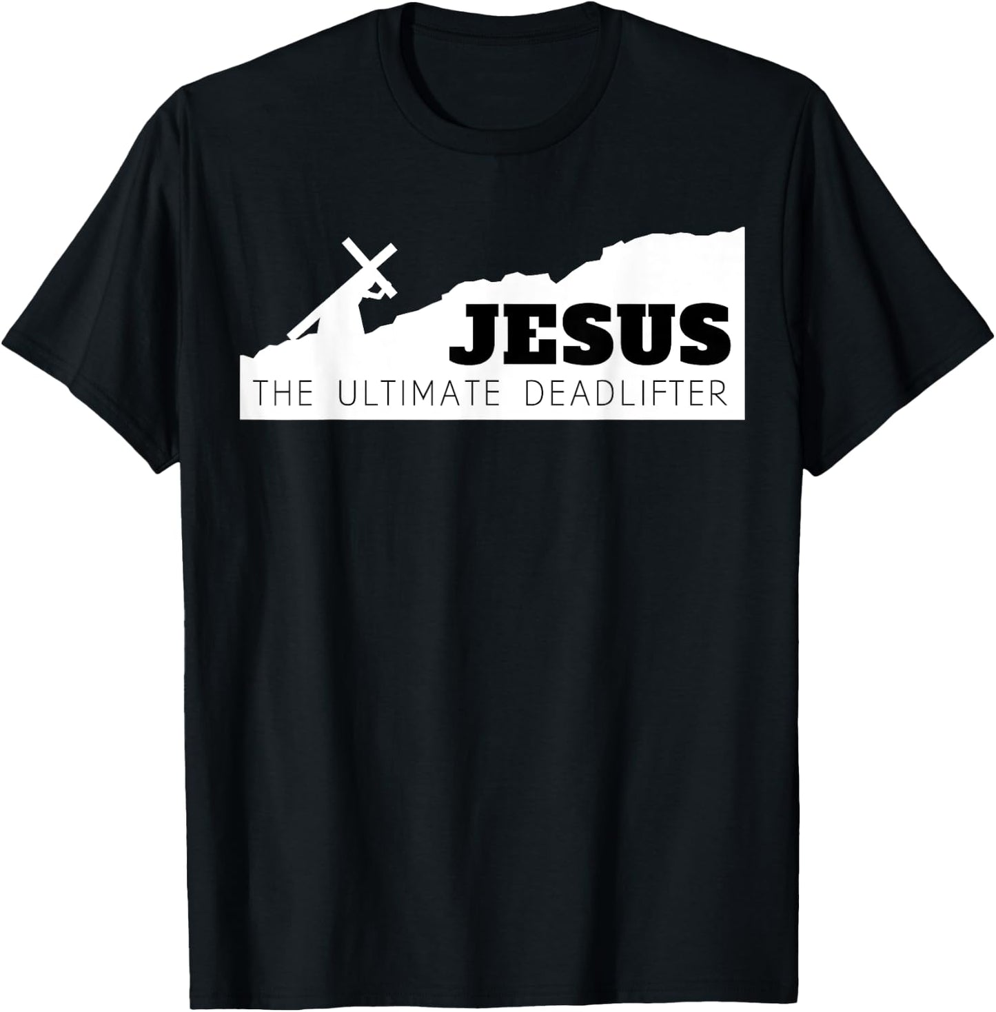 Jesus the ultimate deadlifter T-Shirt - T-Shirt | Black