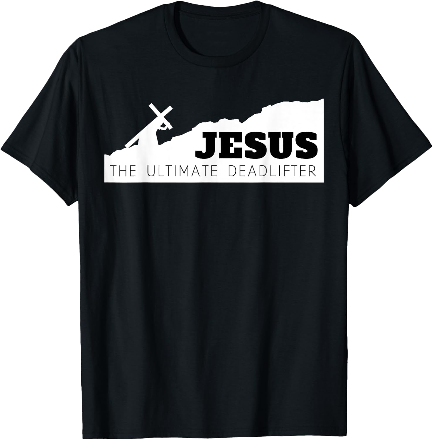 Jesus the ultimate deadlifter T-Shirt - T-Shirt | Black