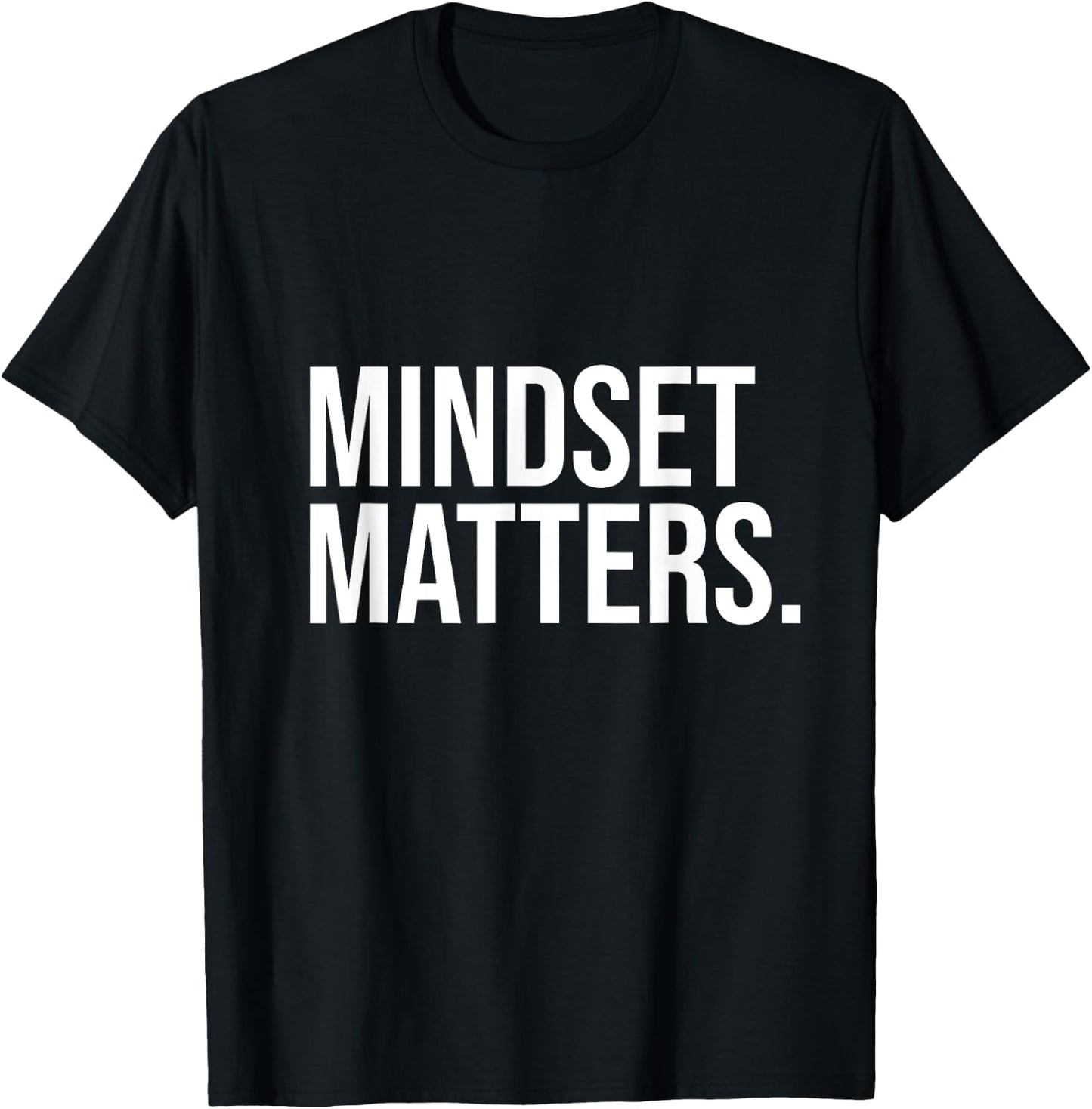 Mindset Matters Abundance Manifest Goals Life Positivity T-Shirt - T-Shirt | Black