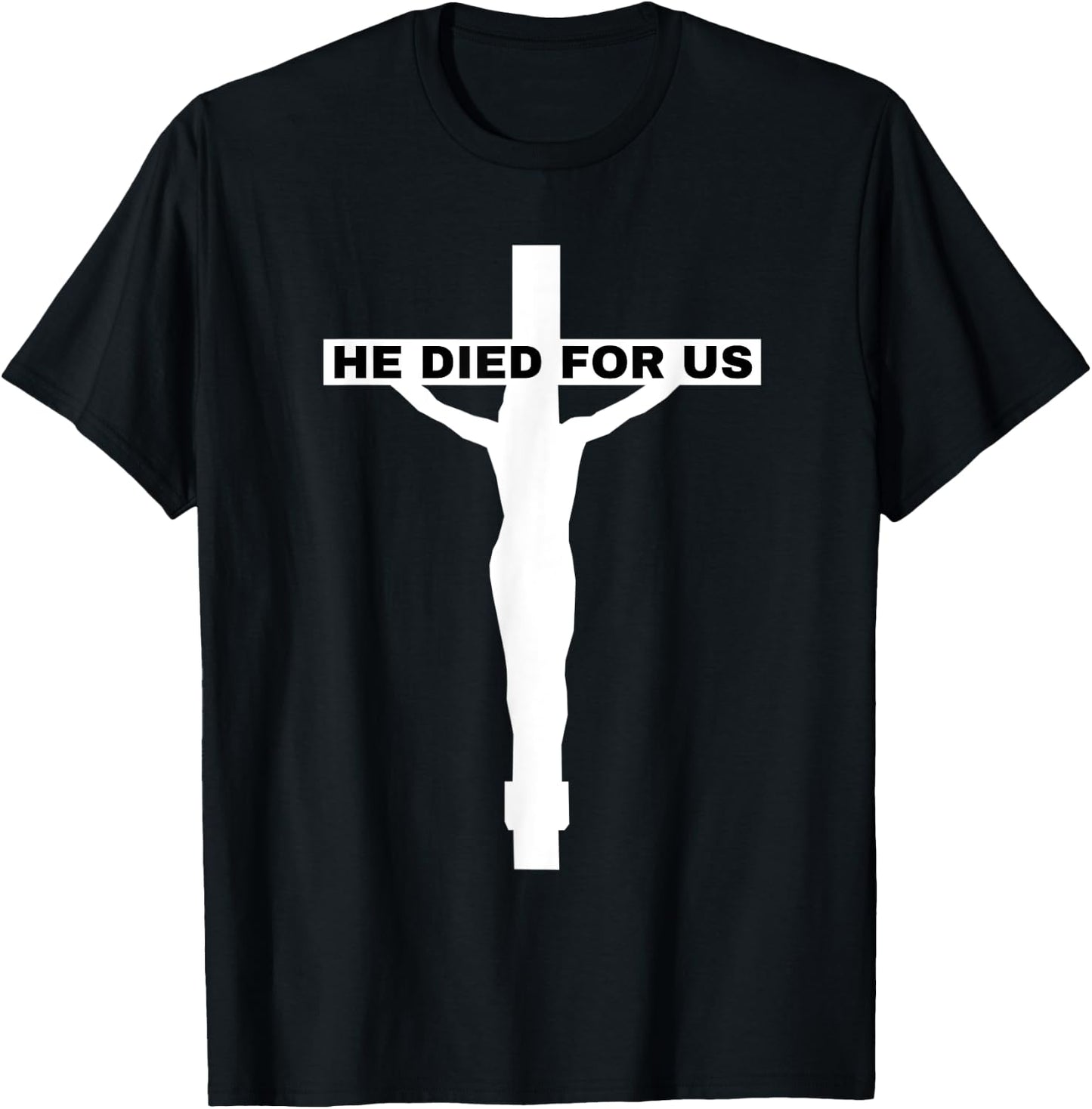 Jesus-He Died for Us-God Gave Us Easter T-Shirt - T-Shirt | Black