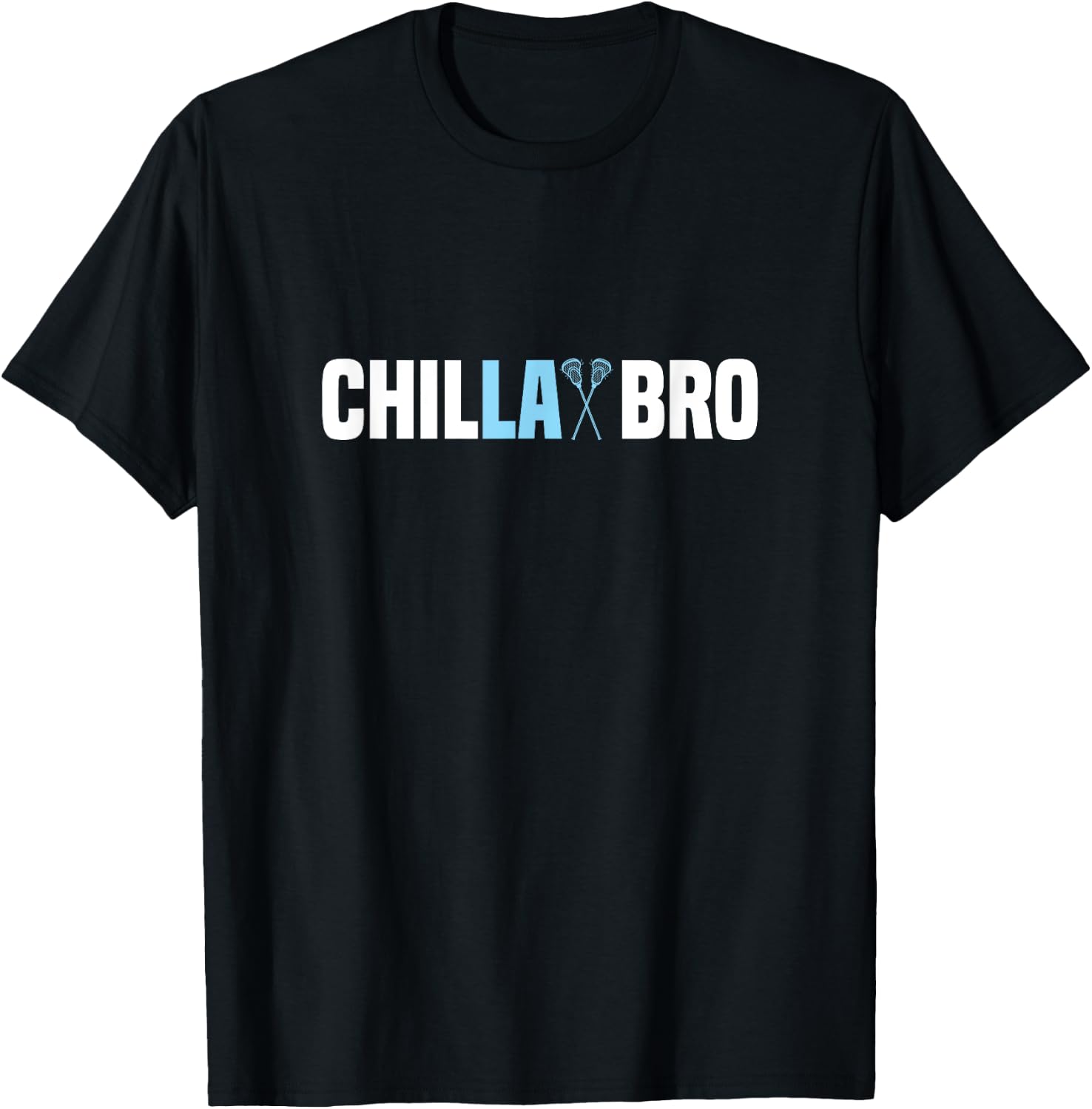 Funny Chillax Bro Lacrosse Lover Lax Team Player T-Shirt - T-Shirt | Black