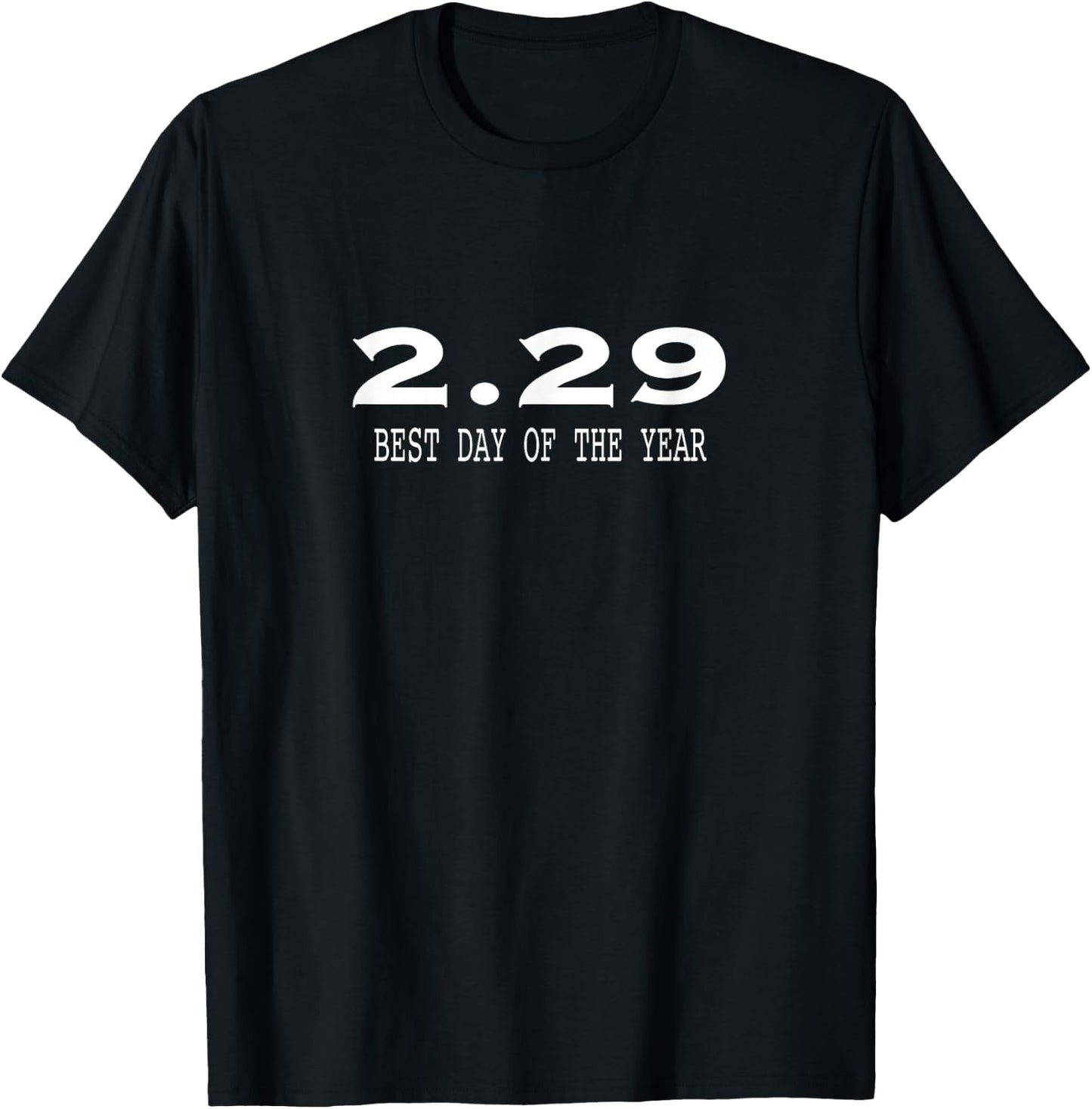 Leap Year Birthday Shirt Gift February 29th T-Shirt - T-Shirt | Black