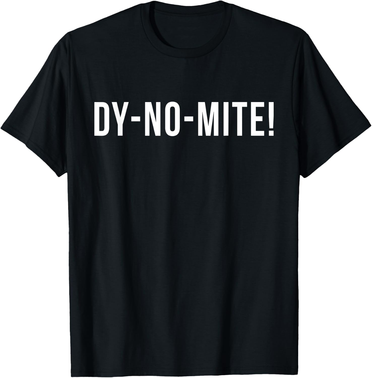 Dy-no-mite T-Shirt - T-Shirt | Black