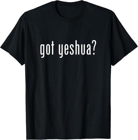 Got Yeshua T-Shirt - T-Shirt | Black