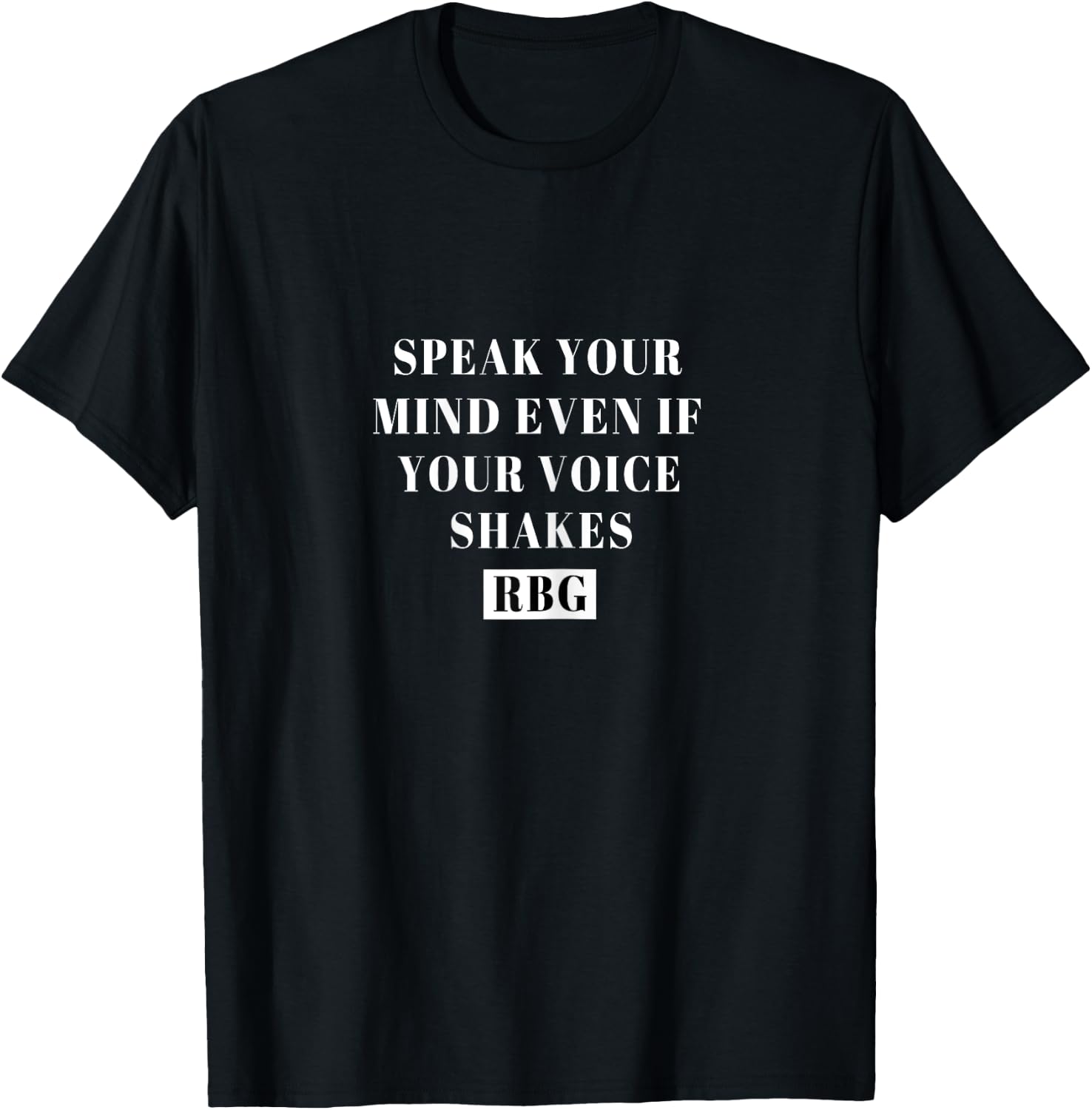 Speak Your Mind Even If Your Voice Shakes Quotes Feminist T-Shirt - T-Shirt | Black