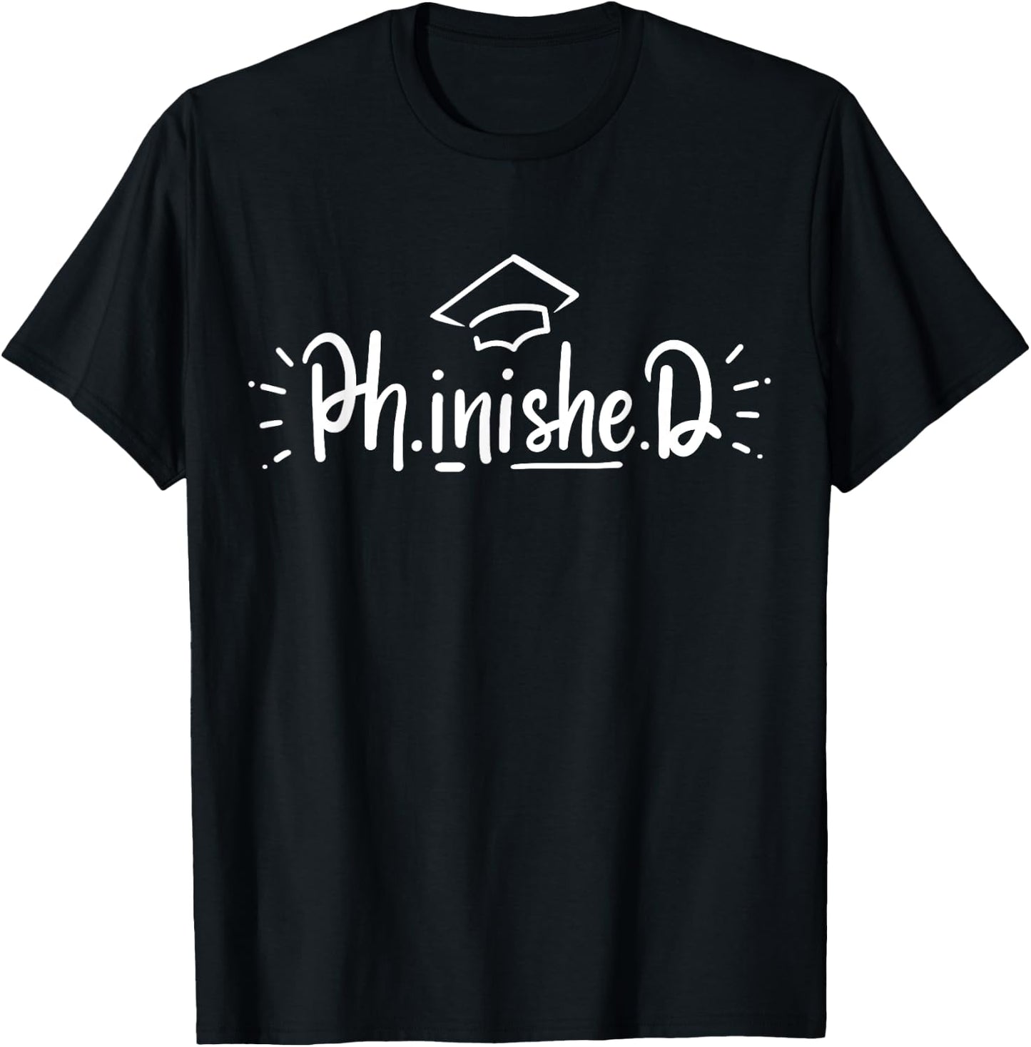 PhD Doctor Doctorate Graduation T-Shirt - T-Shirt | Black