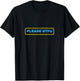 Please STFU T-Shirt - T-Shirt | Black