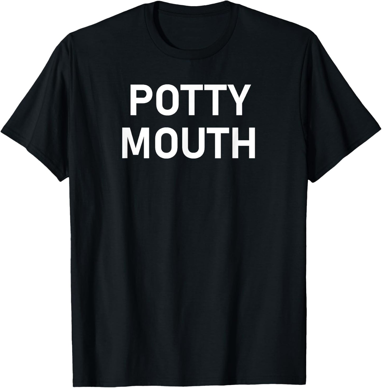 Potty Mouth, Funny, Sarcastic, Jokes, Family T-Shirt - T-Shirt | Black