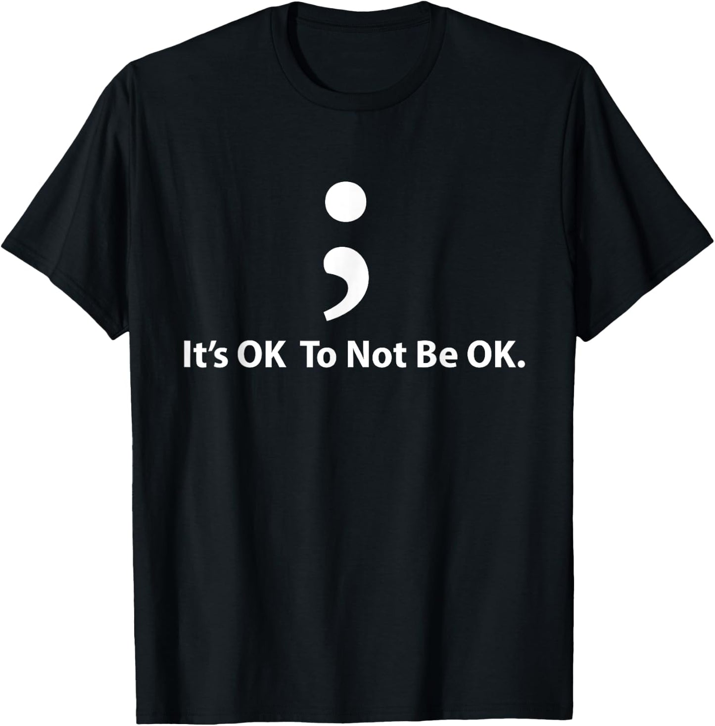 It's OK to not be OK Mental Health Awareness Month Gift T-Shirt - T-Shirt | Black