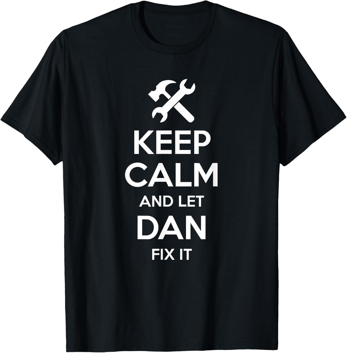 Custom Christmas Fathers Day Engineer Name DAN Fix Quote Funny Birthday Personalized Name Gift T-Shirt - T-Shirt | Black