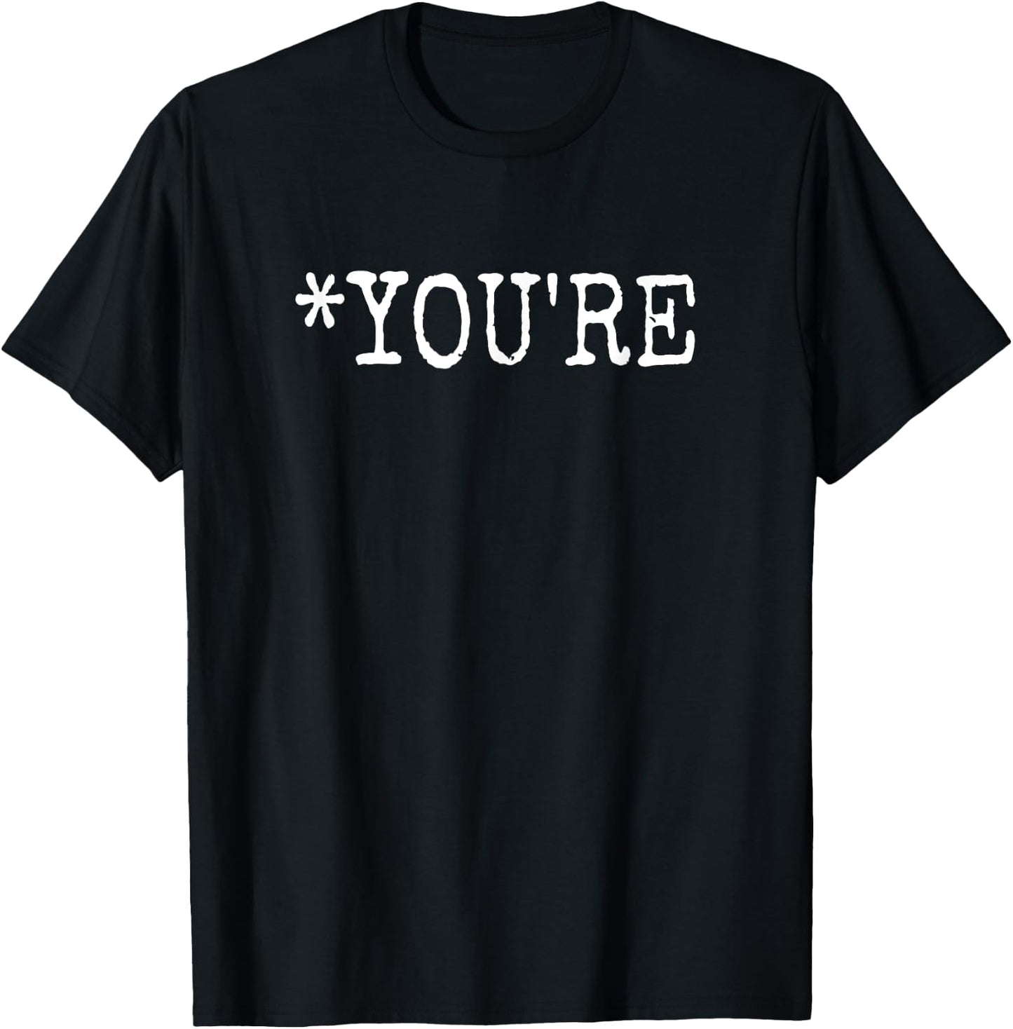 You're, not yours. Grammar Judging Correction T-Shirt - T-Shirt | Black