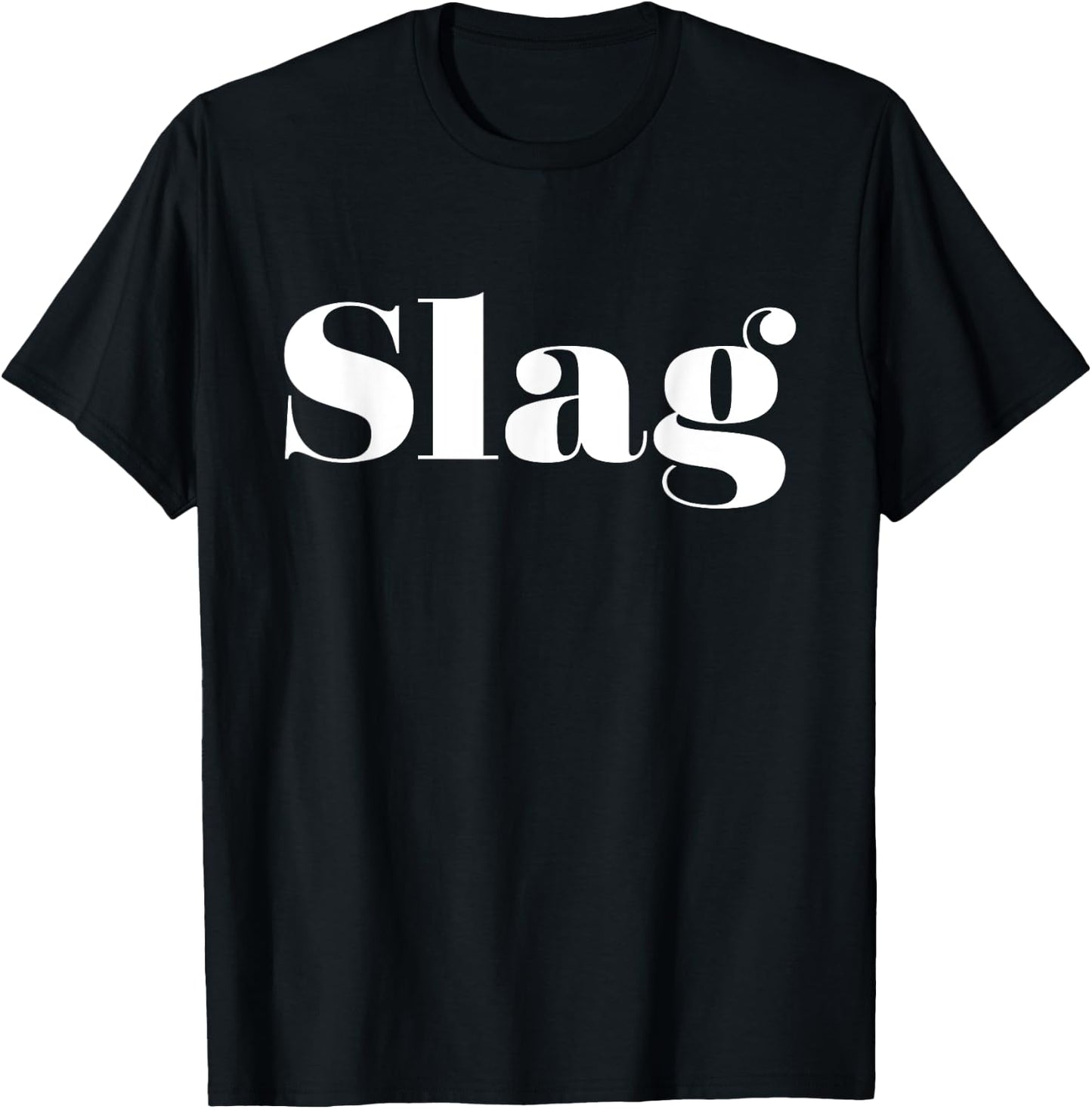 Funny You Slag Saying Shut it You Slag T-Shirt - T-Shirt | Black