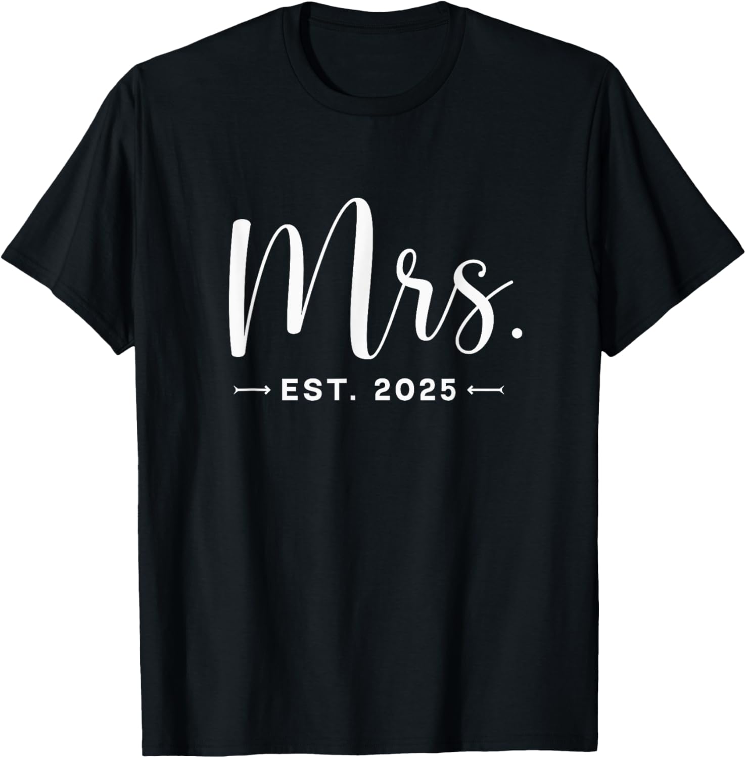 Mrs. Est. 2025 Just Married Promoted To Mr , Mrs Wedding T-Shirt - T-Shirt | Black
