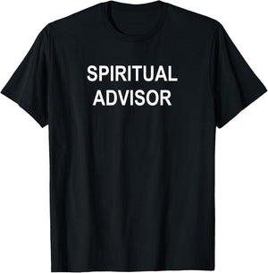Spiritual Advisor, Sarcastic, Funny, Joke, Family T-Shirt - T-Shirt | Black