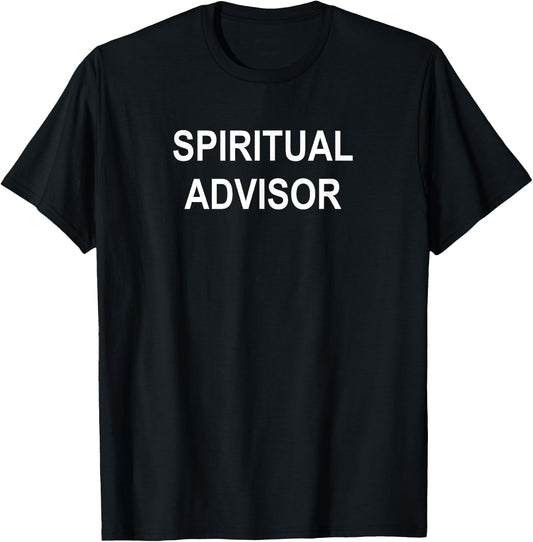 Spiritual Advisor, Sarcastic, Funny, Joke, Family T-Shirt - T-Shirt | Black