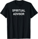 Spiritual Advisor, Sarcastic, Funny, Joke, Family T-Shirt - T-Shirt | Black