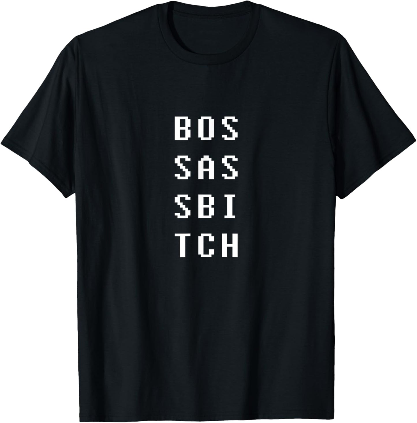 Boss Ass Bitch T-Shirt - T-Shirt | Black