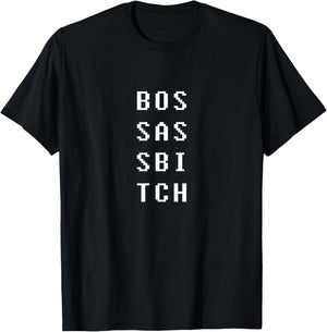 Boss Ass Bitch T-Shirt - T-Shirt | Black