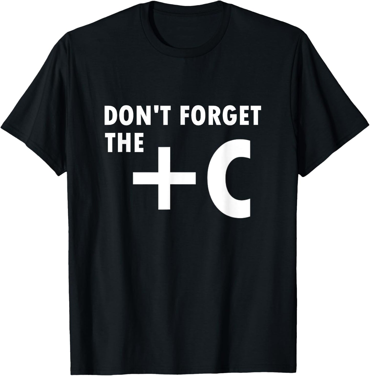 Vergiss Nicht +C Funny Maths Saying Science Nerd Gift T-Shirt - T-Shirt | Black