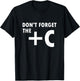 Vergiss Nicht +C Funny Maths Saying Science Nerd Gift T-Shirt - T-Shirt | Black
